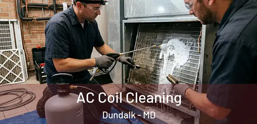 AC Coil Cleaning Dundalk - MD