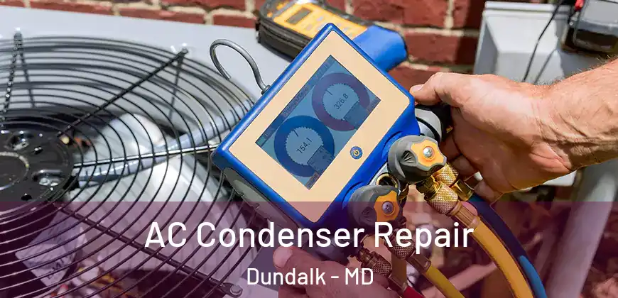 AC Condenser Repair Dundalk - MD