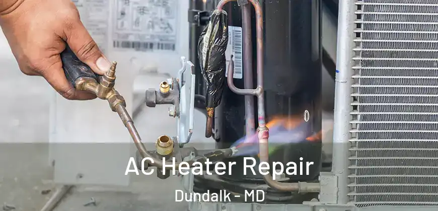 AC Heater Repair Dundalk - MD