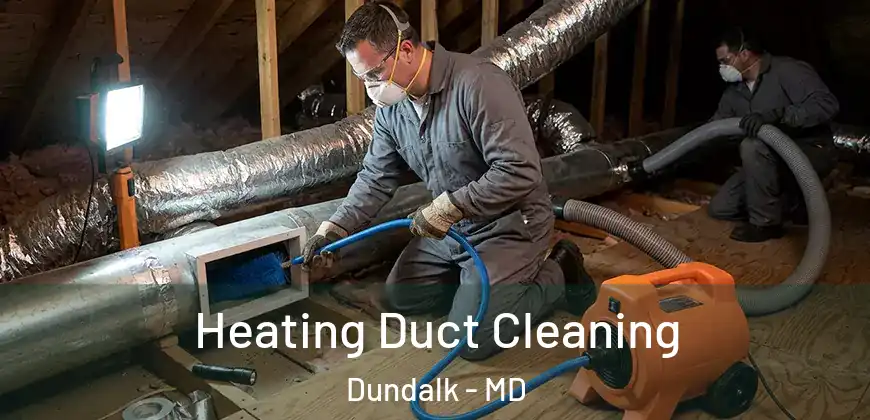  Heating Duct Cleaning Dundalk - MD