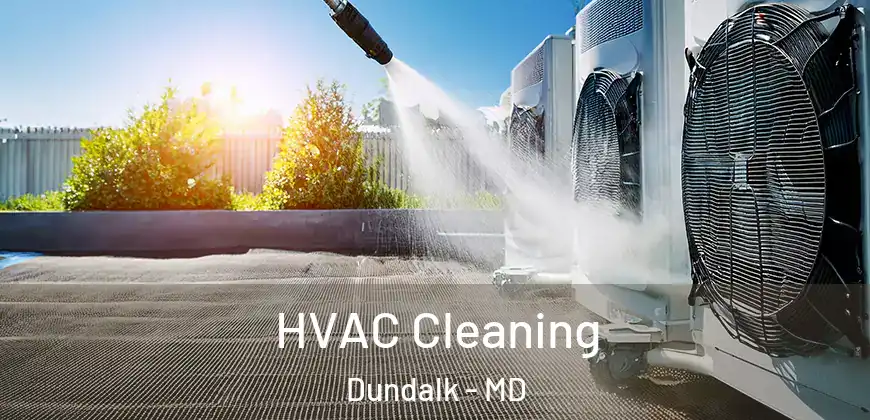  HVAC Cleaning Dundalk - MD