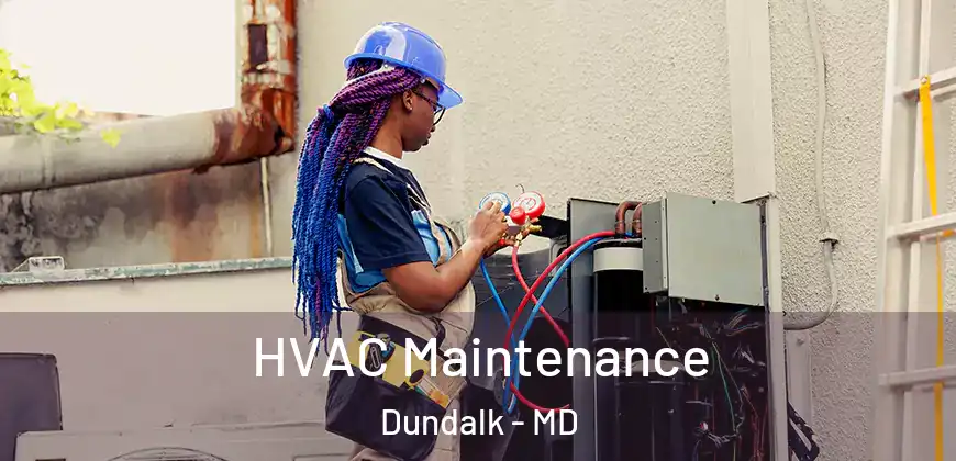  HVAC Maintenance Dundalk - MD