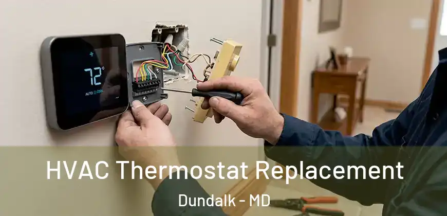  HVAC Thermostat Replacement Dundalk - MD